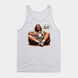 The Dude Tank Top